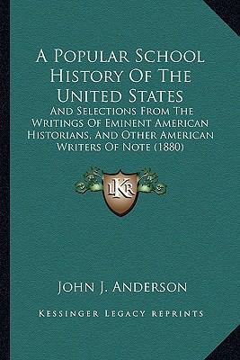 A Popular School History Of The United States: ... 1163949353 Book Cover