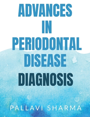 Advances in Periodontal Disease Diagnosis 1648927726 Book Cover