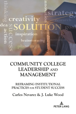 Community College Leadership and Management: Re... 1433174456 Book Cover