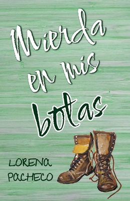 Mierda en mis botas [Spanish] B0B6XX39G7 Book Cover