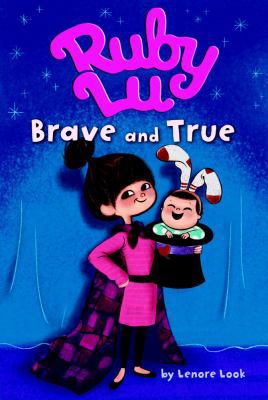 Ruby Lu, Brave and True 1416913890 Book Cover
