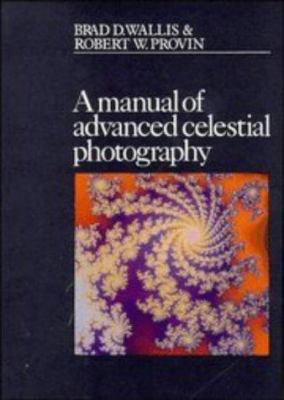 A Manual of Advanced Celestial Photography B01CCQ4US2 Book Cover