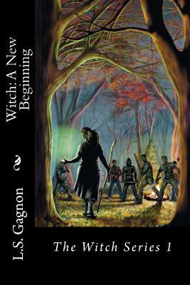 Witch: A New Beginning: The Witch Series 1478293640 Book Cover