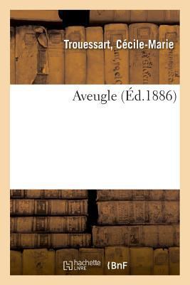 Aveugle [French] 2329014627 Book Cover