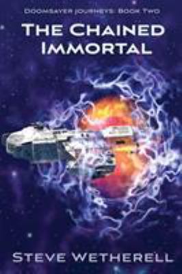 The Chained Immortal: The Doomsayer Journeys Bo... 194692654X Book Cover