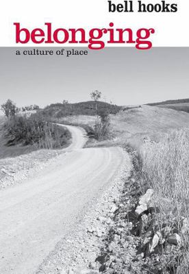 Belonging: A Culture of Place 0415968151 Book Cover