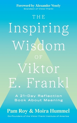 The Inspiring Wisdom of Viktor E. Frankl: A 21-... 173488620X Book Cover