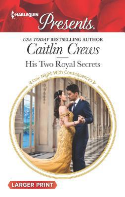 His Two Royal Secrets [Large Print] 1335538445 Book Cover