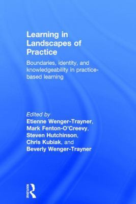 Learning in Landscapes of Practice: Boundaries,... 1138022187 Book Cover