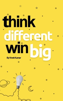 Think Different, Win Big!            Book Cover