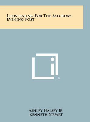 Illustrating for the Saturday Evening Post 1258445379 Book Cover