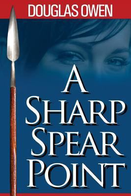 A Sharp Spear Point 0988086484 Book Cover