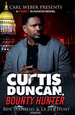Curtis Duncan, Bounty Hunter 1645567788 Book Cover