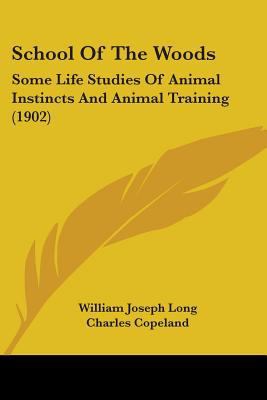 School Of The Woods: Some Life Studies Of Anima... 0548852294 Book Cover