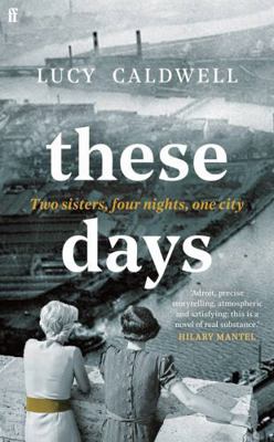 These Days: 'A gem of a novel, I adored it.' MA... 0571371302 Book Cover