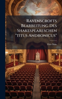 Ravenscrofts Bearbeitung Des Shakespeareschen "... [German] 1024754448 Book Cover