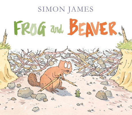 Frog & Beaver 1406359866 Book Cover