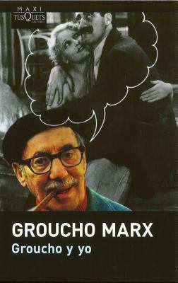 Groucho y Yo [Spanish] 8483835878 Book Cover
