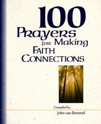 100 Prayers for Making Faith Connections 088347428X Book Cover