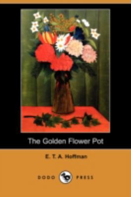 The Golden Flower Pot (Dodo Press) 1409905306 Book Cover