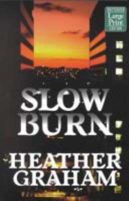 Slow Burn [Large Print] 1587241900 Book Cover