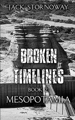 Broken Timelines Book 2 - Mesopotamia 1990289932 Book Cover