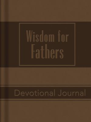 Wisdom for Fathers: Devotional Journal B00F4S4CDO Book Cover