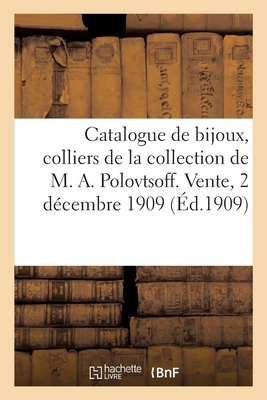 Catalogue de Bijoux, Colliers, Tableaux Anciens... [French] 2329359306 Book Cover