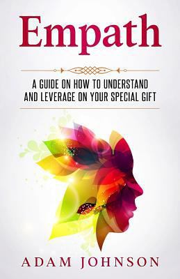 Empath: A Guide on How to Understand and Levera... 1545116431 Book Cover