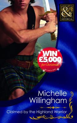 Claimed by the Highland Warrior. Michelle Willi... 0263888207 Book Cover