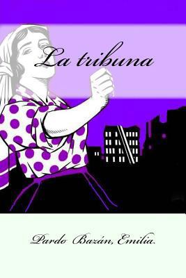 La tribuna [Spanish] 1548475971 Book Cover