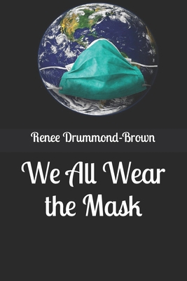 We All Wear the Mask B08KPXJFB5 Book Cover