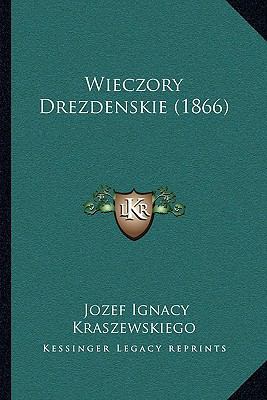 Wieczory Drezdenskie (1866) [Polish] 116579442X Book Cover