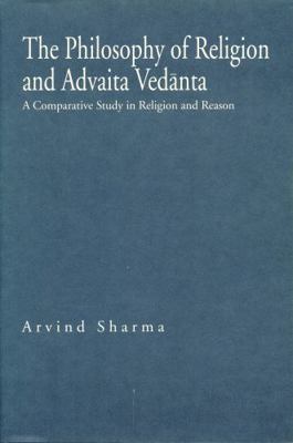 The Philosophy of Religion and Advaita Ved&#257... 0271028327 Book Cover