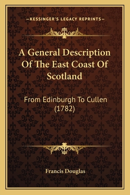 A General Description Of The East Coast Of Scot... 1164527347 Book Cover