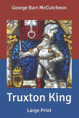 Truxton King: Large Print B086PLV1XW Book Cover