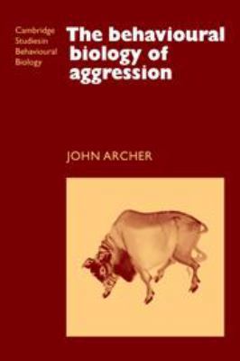 The Behavioural Biology of Aggression (Cambridg... 0521345588 Book Cover