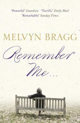 Remember Me. Melvyn Bragg 0340951230 Book Cover