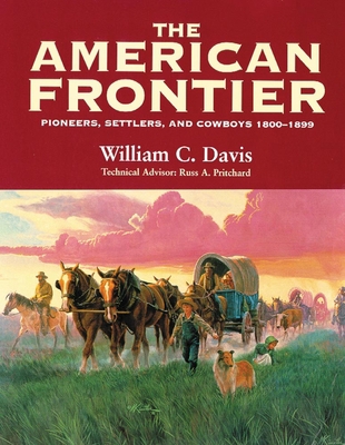 The American Frontier: Pioneers, Settlers, and ... B0019CDAIW Book Cover