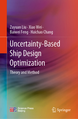 Uncertainty-Based Ship Design Optimization: The... 9819729726 Book Cover