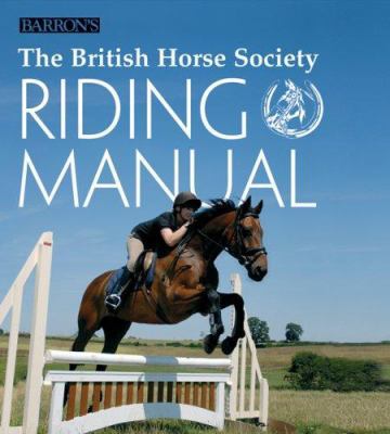 The British Horse Society Riding Manual 0764161121 Book Cover