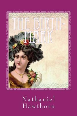 The Birth-Mark 1977867839 Book Cover