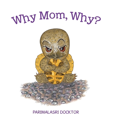 Why Mom, Why? 177962851X Book Cover