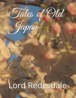 Tales of Old Japan 1709376368 Book Cover