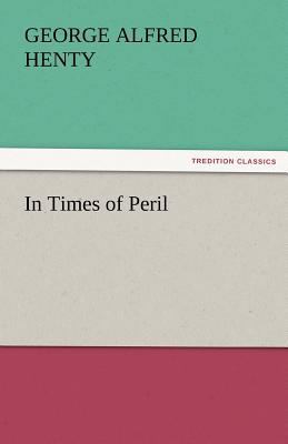 In Times of Peril 3842429002 Book Cover