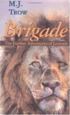 Brigade: Further Adventures of Lestrade (Sholto... 0895263424 Book Cover