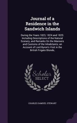 Journal of a Residence in the Sandwich Islands:... 1358577005 Book Cover