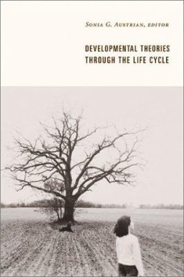 Developmental Theories Through the Life Cycle 0231113684 Book Cover