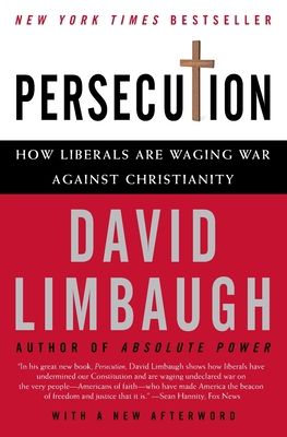Persecution: How Liberals Are Waging War Agains... 0060732075 Book Cover
