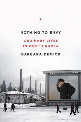 Nothing to Envy: Ordinary Lives in North Korea 0385523904 Book Cover